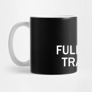 Full Time Trader Mug